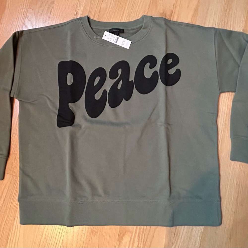 J. Crew NIP Roomy Sweatshirt with PEACE written across the front. Size: Medium